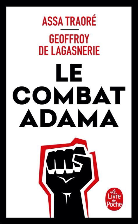 Assa traoré, adama's sister who has become the movement's leader and spokesperson, said assa traoré addressed the marchers. Le Combat Adama, Assa Traoré, Geoffroy de Lagasnerie ...