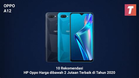 Rekomendasi 10 hp android terbaik dibawah 2 jutaan versi androbuntu. 10 Rekomendasi HP Oppo Harga Dibawah 2 Jutaan Terbaik ...