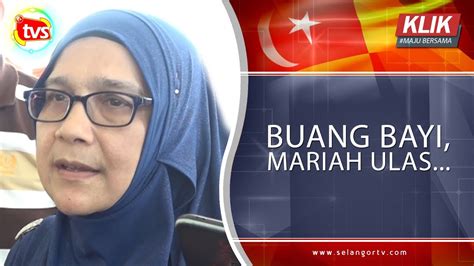 From malay buang (throw away, discard). Buang bayi, Mariah ulas... - TVSelangor