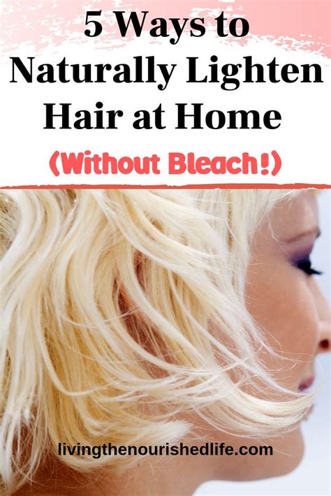 Want to know how you can lighten your hair without using bleach? 5 Ways to Naturally Lighten Hair at Home (Without Bleach ...