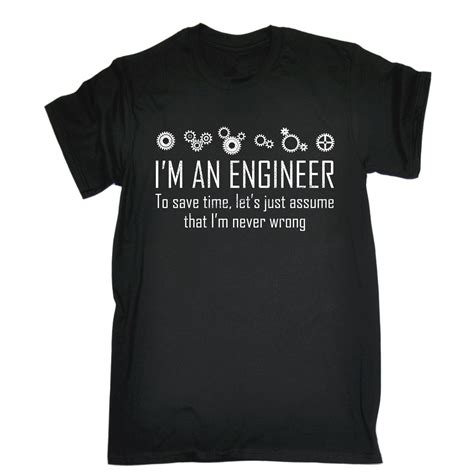 Browse through different shirt styles and colors. T shirt about me activity ENGINEER NEVER WRONG T-SHIRT ...