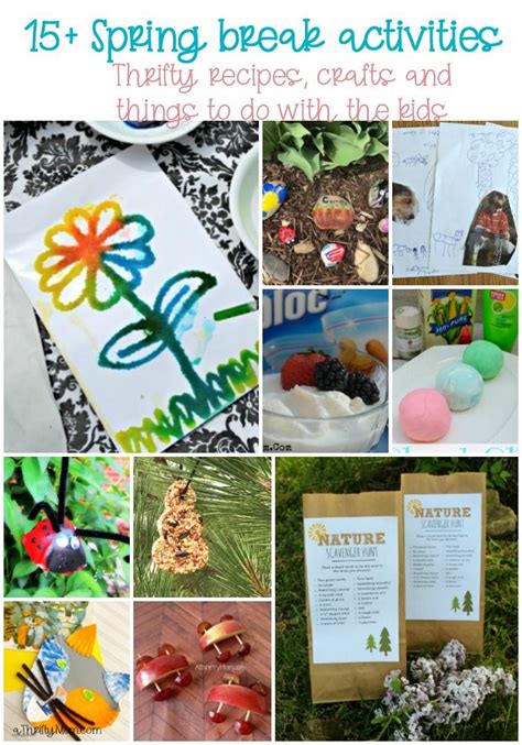 Avoid tantrums with some spring break activities. Spring Break Activities, Crafts and Recipes For Kids ~ 15 ...