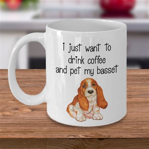 Weaver, professor of nutrition at. Basset Lover Gift, "I Just Want to Drink Coffee and Pet My ...