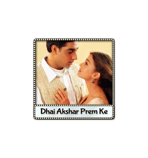 It was the first of seven films in which currently married couple abhishek bachchan and aishwarya rai starred together. Mera Maahi Bada Sohna Hai Karaoke | Dhai Akshar Prem Ke ...