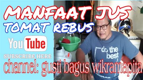 We did not find results for: MANFAAT JUS TOMAT REBUS-gusti bagus wikramapita - YouTube