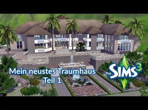 Viele hegen den traum vom haus. Sims 3 - Haus bauen - Let's build - Mein neustes Traumhaus ...