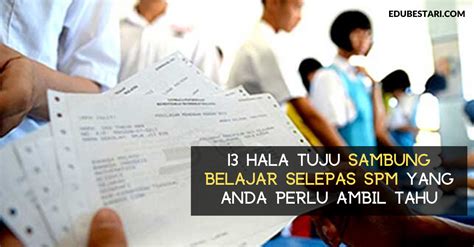 Lepas spm wajar sambung stpm? 13 Hala Tuju Sambung Belajar Selepas SPM Yang Anda Perlu ...