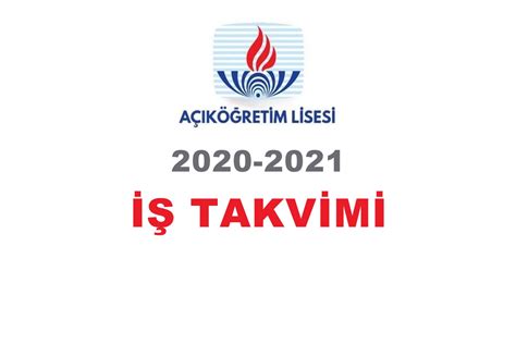 Türkiye geneli ücretsiz ödüllü bilsem deneme sınav. AÖL İş Takvimi 2020-2021