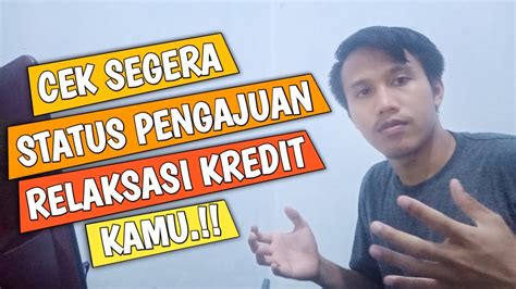 Contoh paparan status permohonan bkit. Cara Cek Status Permohonan Relaksasi Pembiayaan ...