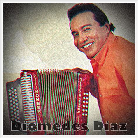 Diomedes de jesãºs dãaz maestre (born may 26, 1957 in the corregimiento of la junta, la guajira) is a colombian vallenato singer and composer. Diomedes Diaz Musica for Android - APK Download