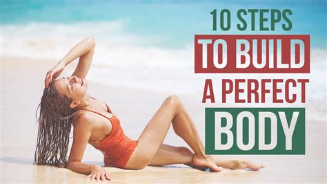 Even though that's just a fantasy, you can pretend that ours is real, keep him in your mind and maybe one day your real dream man will pop up just like your results at the end of this quiz. 10 Steps To Build A Perfect Body - YouTube