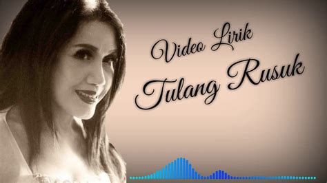 Tulang rusuk, kau seputih melati (feat. Lirik Tulang Rusuk (Rita Sugiarto) - YouTube