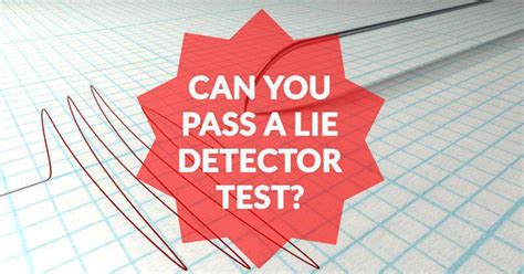 If you need more information on lie detector tests for employment, you can read more about eppa on the united states department of labor website. Can You Pass A Lie Detector Test?