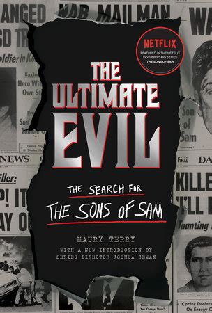 Check spelling or type a new query. The Ultimate Evil: The Search for the Sons of Sam by Maury ...