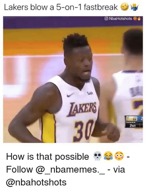 Find and save los angeles lakers memes | a basketball team from los angeles. Lakers Blow a 5-On-1 Fastbreak IAKERS 30 2ND How Is That ...