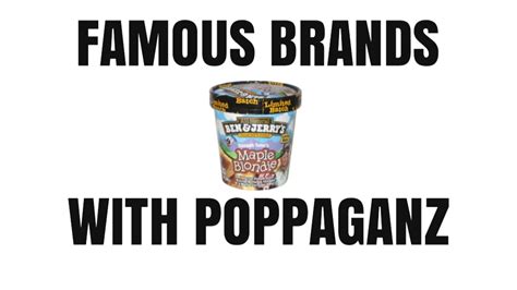 If you have a sweet tooth then you probably enjoy ice cream. Famous Brands With PoppaGanz: Episode 2- Ben And Jerry's ...