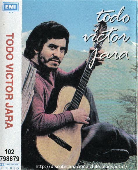 For some, he was born in san ignacio, near chillán; Discoteca Nacional Chile: Todo Víctor Jara. 102798679. Emi ...