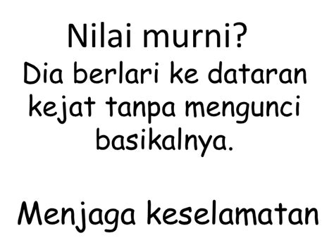 Karangan kepentingan penerapan nilai murni dalam kehidupan. Bahasa Melayu Study Notes: Senarai Nilai Murni