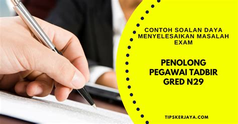 Calon yang berjaya lulus peperiksaan dan tapisan awal akan dipanggil bagi calon yang pertama kali mengambil peperiksaan penolong pegawai tadbir n29 dan tidak tahu lagi bagaimana bentuk soalan penolong pegawai. Contoh Soalan Daya Menyelesaikan Masalah Peperiksaan ...