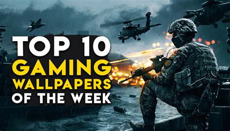 Top 10 Gaming Wallpapers Of The Week For PC And Smartphones (Part 1 ...