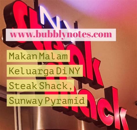 How to get into sunway velocity mall from motorcycle parking. Makan Malam Keluarga Di NY Steak Shack, Sunway Pyramid ...