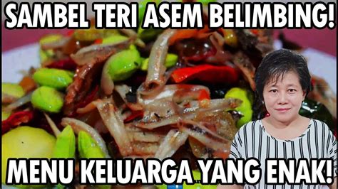 Resep cara membuat ayam cabe ijo. Resep : Sambel Teri Asem Belimbing - YouTube