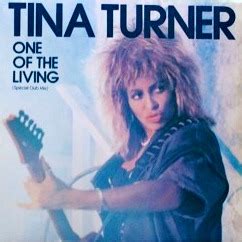 The official instagram account of tina turner lnk.to/tinatoptracksfa/spotify. One of the Living - Wikipedia