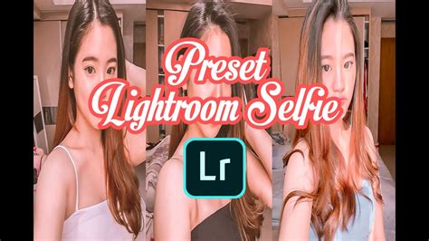 Default sorting sort by popularity sort by latest sort by price: Membuat preset Selfie Mobile Lightroom - YouTube