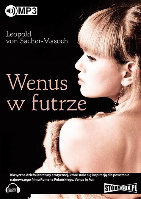 We did not find results for: Wenus w futrze - Von Sacher-Masoch Leopold | Audiobook ...