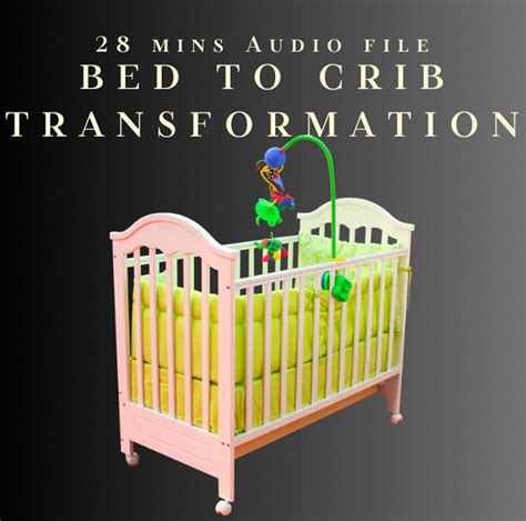 Bed to Crib Transformation Hypnosis Transformation Fantasy, Bedwetting