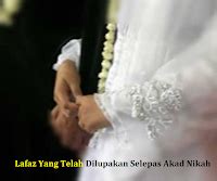 Ini adalah pendapat sebagian ulama syafi'iyah. Open Minda: Lafaz Yang Telah Dilupakan Selepas Akad Nikah