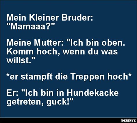 Lustige spruche lustig witzig funny montag monday muttertag vatertag ist euch mal aufgefallen dass nach dem muttertag immer ein montag kommt nach dem v in 2020 urkomische zitate. Mein Kleiner Bruder: 'Mamaaa?' | Witzige sprüche ...