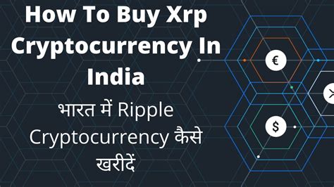 A report from the economic times in april, 2019, citing anonymous government officials aware of details said that a number of government dep. How To Buy Xrp In India | How To Buy Xrp Cryptocurrency In ...