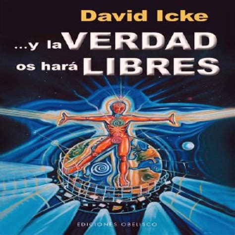 This second wife richards later divorced david icke and was quoted in the daily mail saying he thought. La verdad os hara libres david icke pdf casaruraldavina.com