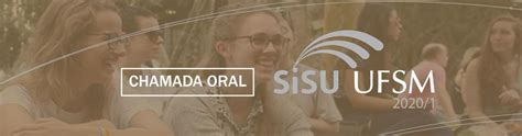 Se o candidato estiver fora da nota de corte, mas. UFSM divulga Edital da Primeira Chamada Oral da Lista de Espera do SiSU 2020-1º Semestre - SiSU