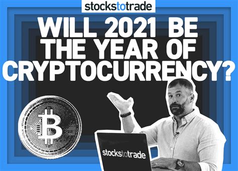 That's why we're here to help you. Will 2021 Be the Year of Cryptocurrency? - StocksToTrade