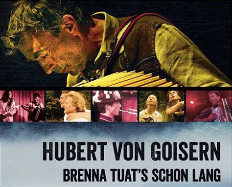 November 2017, feiert hubert von goisern seinen ehrentag zum 65. Im Kino Hubert von Goisern - Brenna tuat's schon lang ...