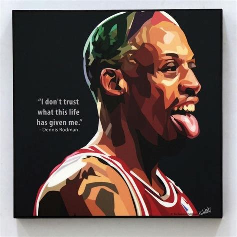 Know another good quote of famer dennis rodman? Dennis Rodman Wall Decals Basketball Quote on Wood Canvas Art Prints on Acrylic Surface Glossy ...