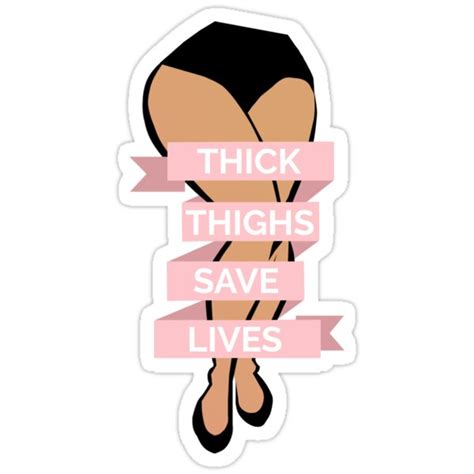 This is thick thighs save lives by ma v on vimeo, the home for high quality videos and the people who love them. "Thick Thighs Save Lives" Stickers by muntyhood | Redbubble