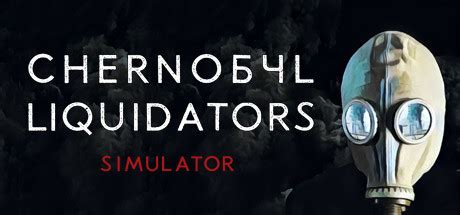 The term liquidator is now used to describe workers. Chernobyl Liquidators Simulator Free Download PC Game