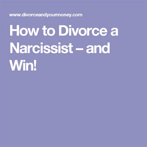 If you are trying to navigate life after divorce from a narcissist, you already know how defeating marriage to one can be. How to Divorce a Narcissist - and Win! (Recommended ...