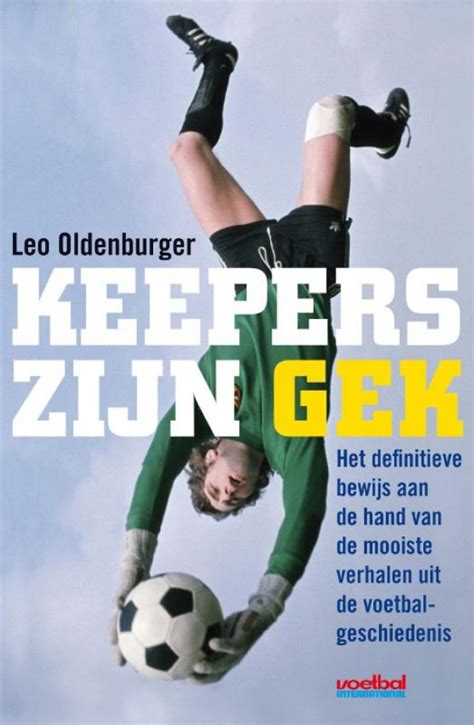 Born 9 november 1962) is an argentine football manager and former international player. Keepers zijn gek van Leo OldenbrugerLeo Oldenburger | Boek ...