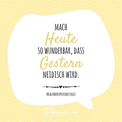 Wenn wir kreativ arbeiten, springen wir über den rahmen unserer vergangenen erfahrungen hinaus. Mach heute so wunderbar, dass gestern neidisch wird. #Spruch #Spruchbild #Gedanken #Momente #lus ...