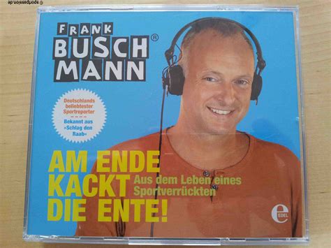 Aber du hast recht, hinten kackt die ente und es zählt nur erfolg. Am Ende kackt die Ente - Frank Buschmann - sportpassion.de