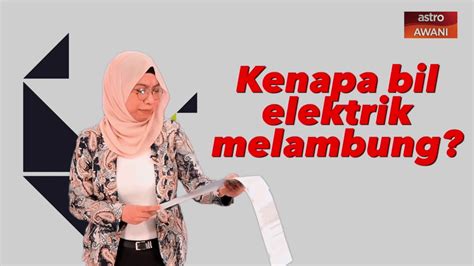 Pengguna elektrik segmen kediaman diberi kemudahan untuk membayar bil bagi kegunaan elektrik sepanjang tempoh perintah kawalan pergerakan (pkp) secara ansuran. Kenapa Bil Elektrik Melambung Tinggi? - Maevi @AWANIByte ...