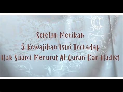 15a, iringmulyo, metro timur email protected abstrak: 5 Kewajiban Istri Terhadap Suami Menurut Al Quran Dan Hadist - YouTube