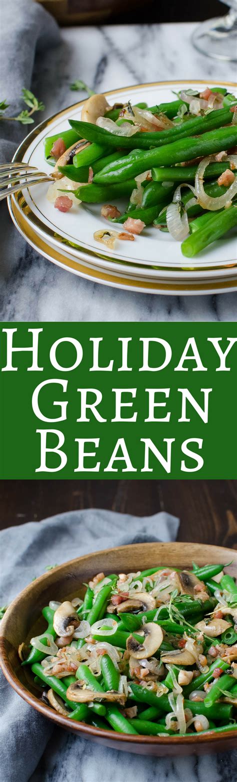 Essential sides for christmas dinner. Holiday Green Beans | Recipe | Green beans, Veggie dishes, Vegetable recipes