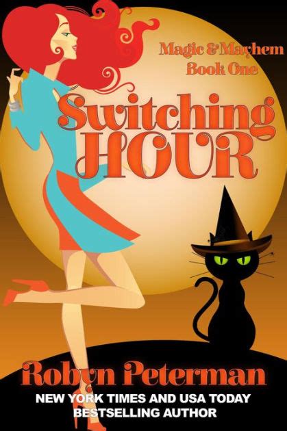 How are the working hours? Switching Hour (Magic and Mayhem, #1) by Robyn Peterman ...