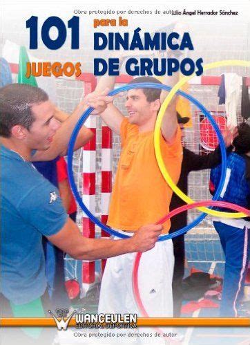 Juegos recreativos para la motivacion de ninos por la practica del conociendo el area de inicial sacooliverosbarranco s blog Libro recomenado: 101 juegos para la dinamica de grupos ...