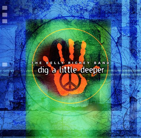 Dig A Little Deeper | Kelly Richey